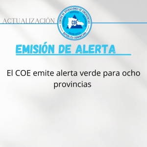 EL COE EMITE ALERTA VERDE PARA OCHO PROVINCIAS